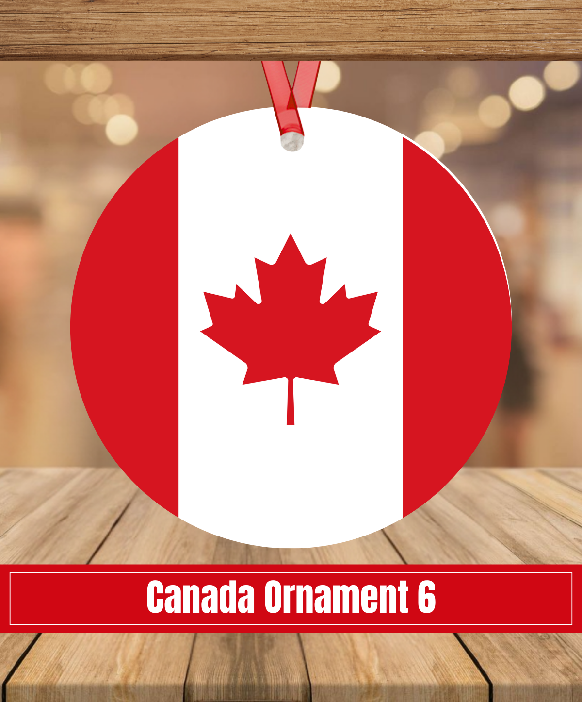 C6. Canada Ornament 6 - Canada Flag