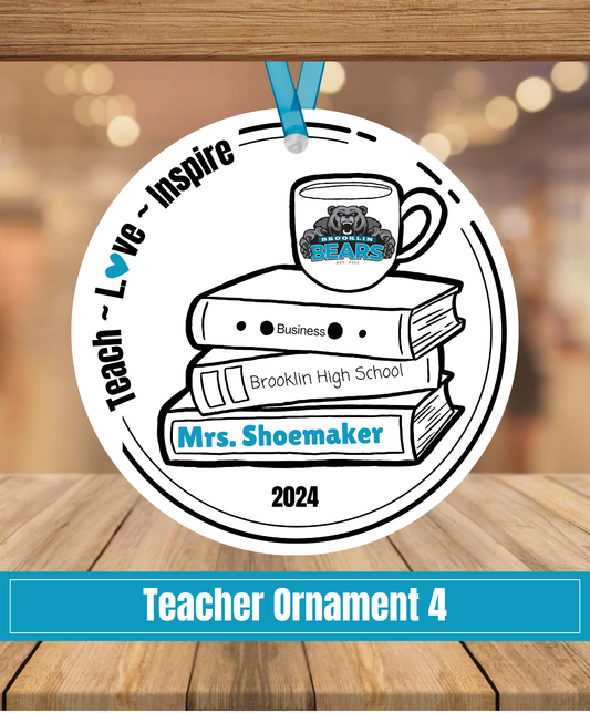 E4. Teacher Ornament 4 - Teach, love, inspire