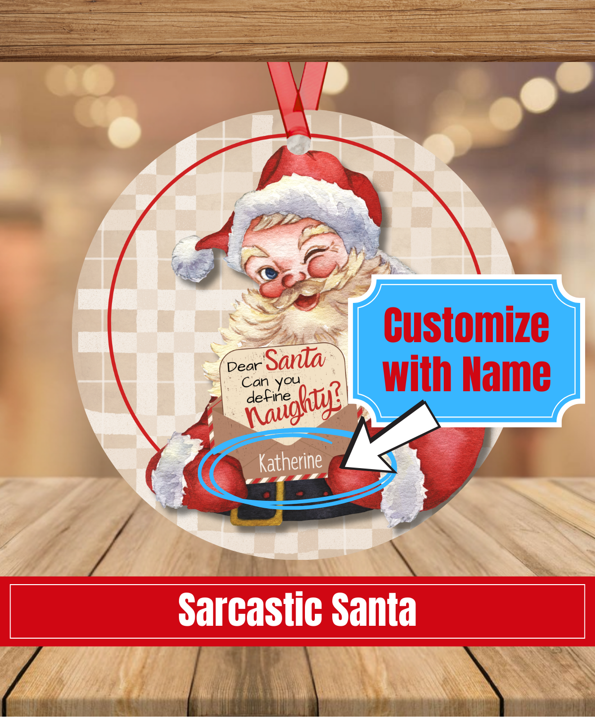 I2. Define Naughty Santa Humorous Personalized Ornament